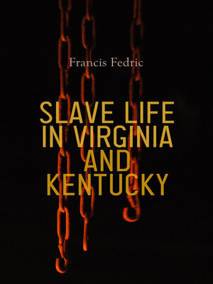 cover image of Slave Life in Virginia and Kentucky